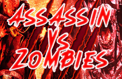 Assassin VS Zombies