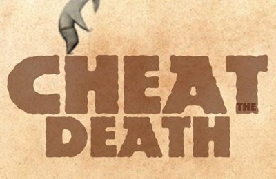 Cheat Death