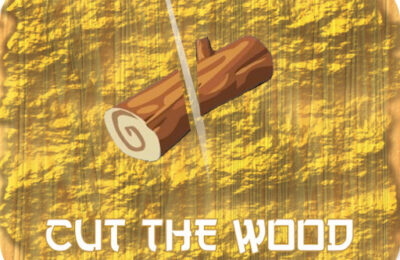 Cut The Wood