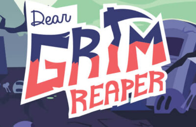 Dear Grim Reaper