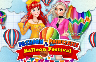 Fashion Princesses And Balloon Festival