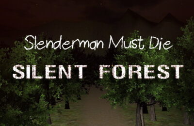 Slenderman Must Die: Silent Forest