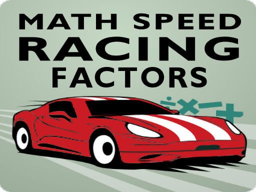 Math Speed Racing Factors