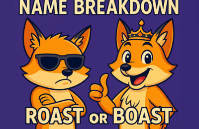 Name Breakdown Roast Or Boast