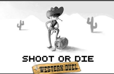 Shoot or Die Western duel