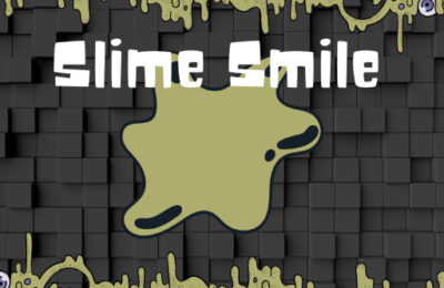 Slime Smile