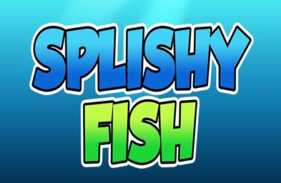 Splishy Fish