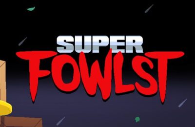 Super Fowlst