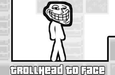 TrollHead to Face