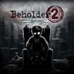 Beholder 2