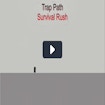 Trap Path – Survival Rush
